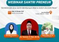 Webinar Santri Preneur 2025: Meneguhkan Etos Santri di Tengah Arus Ekonomi Pasar